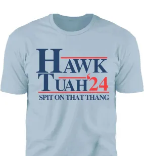 Hawk Tuah Spit on that Thang Shirt