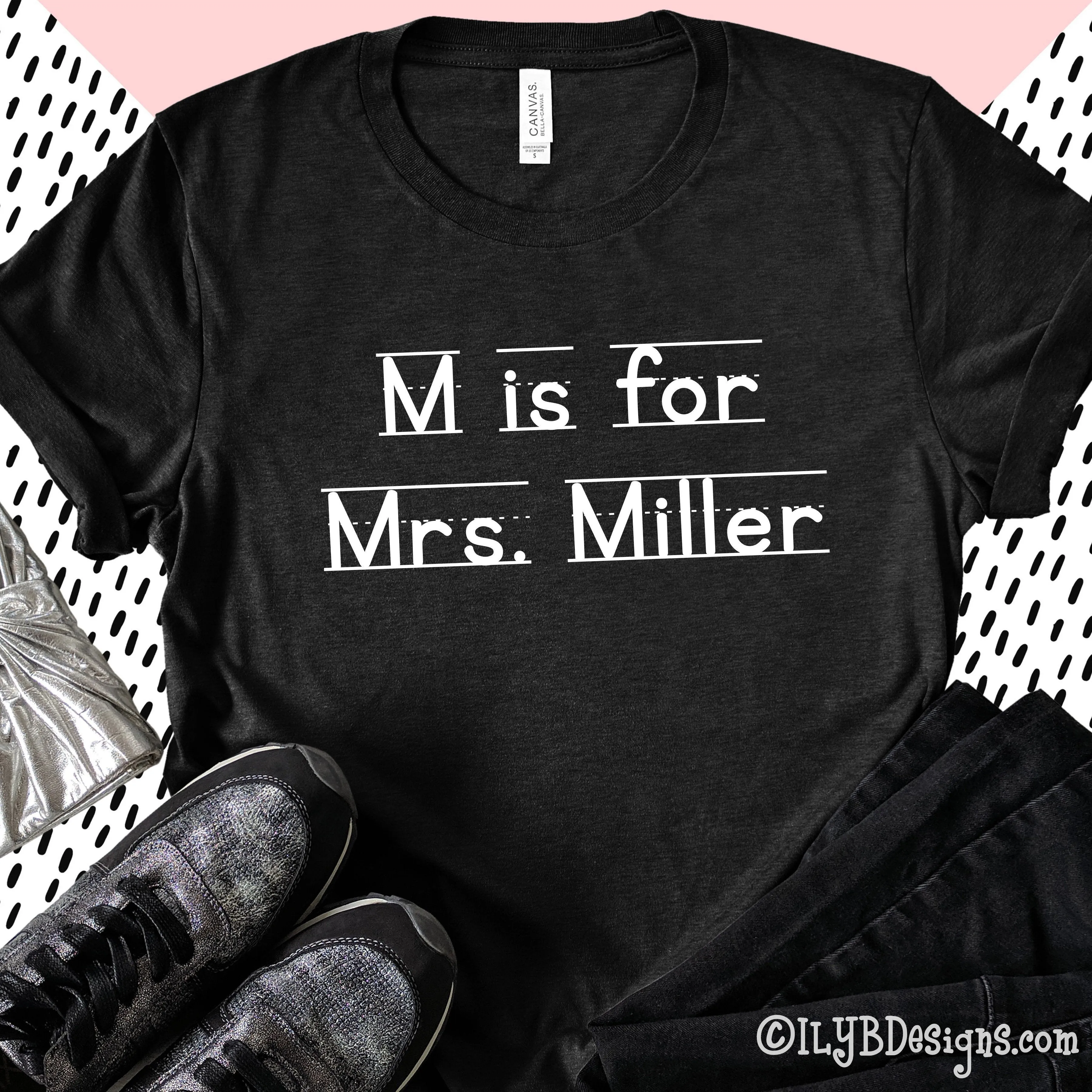 Letter is for Name Personalized Teacher Shirt | Teacher Name Shirts